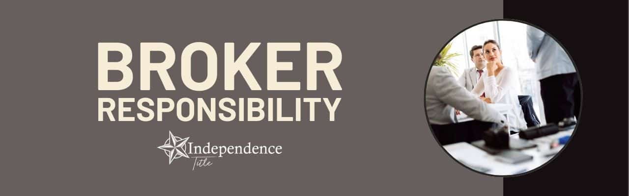 Broker Responsibility