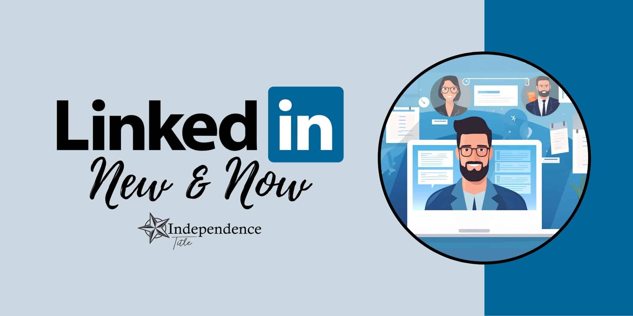 LinkedIn: New & Now