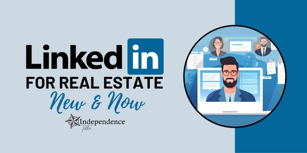 LinkedIn for Real Estate: New and Now