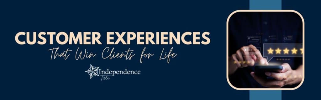 customer experiences that win clients for life