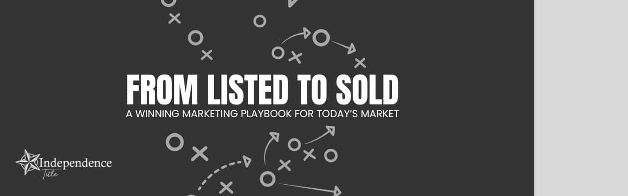 From listed to sold: A Winning Marketing Playbook for Today’s Market