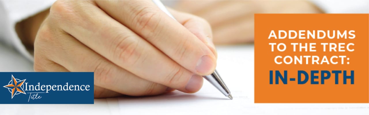 Addendums to the TREC Contract: In-Depth