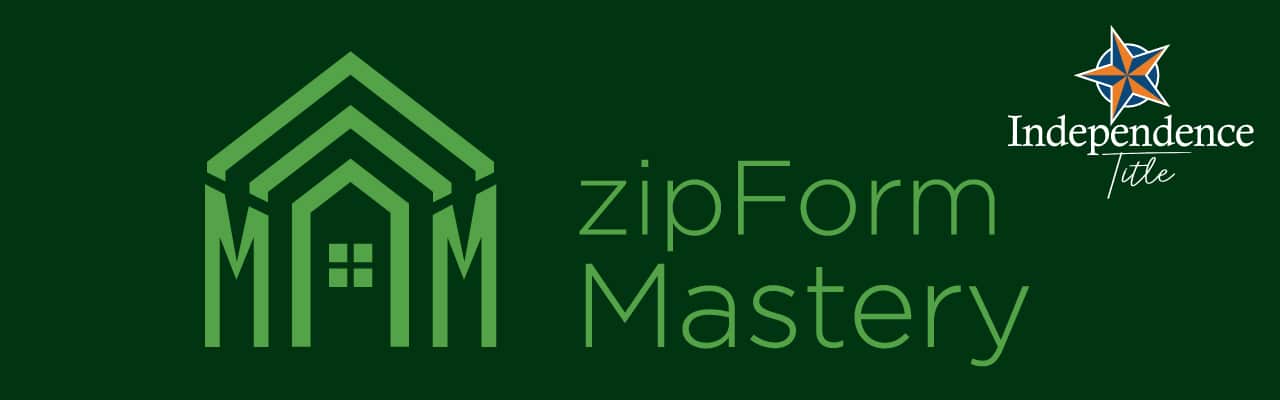 zipForm Mastery